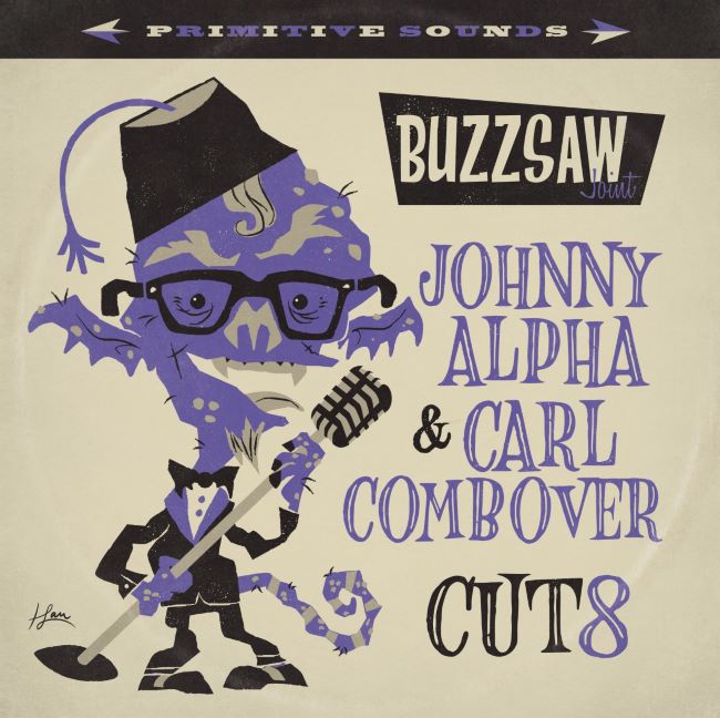 V.A. - Buzzsaw Joint : Cut 8 Johnny Alpha & Carl Combover - Klik op de afbeelding om het venster te sluiten